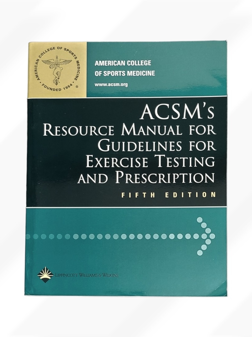 ACSM's Resource Manual For Guidelines For Exercise Testing and Prescription